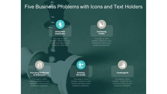 Five Business Problems With Icons And Text Holders Ppt PowerPoint Presentation Summary Pictures