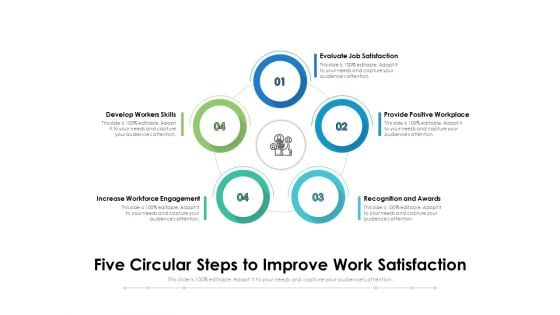 Five Circular Steps To Improve Work Satisfaction Ppt PowerPoint Presentation Outline Guidelines PDF