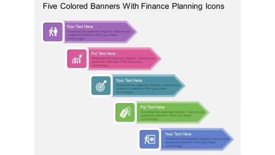 Five Colored Banners With Finance Planning Icons Powerpoint Template