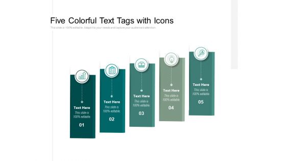 Five Colorful Text Tags With Icons Ppt PowerPoint Presentation Infographics Good