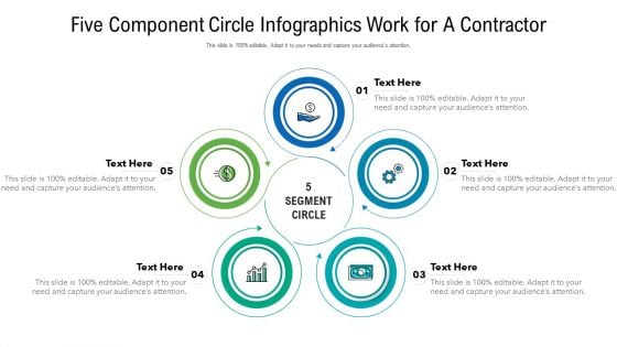 Five Component Circle Infographics Work For A Contractor Ppt PowerPoint Presentation File Professional PDF
