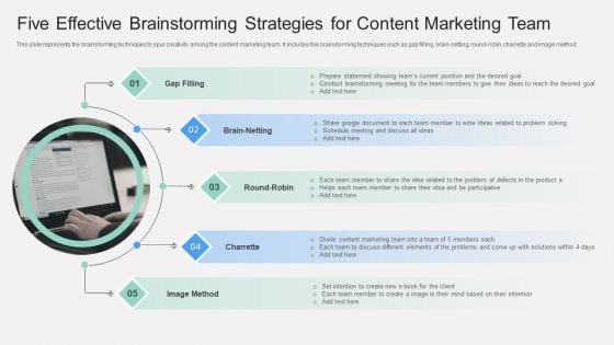 Five Effective Brainstorming Strategies For Content Marketing Team Ppt Styles Layouts PDF Five Effective Brainstorming Strategies For Content Marketing Team Ppt Styles Layouts PDF