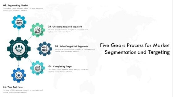 Five Gears Process For Market Segmentation And Targeting Ppt PowerPoint Presentation Gallery Maker PDF