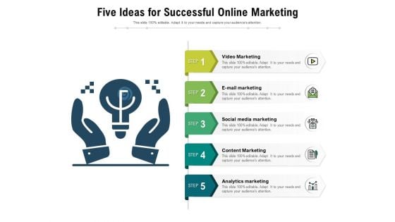 Five Ideas For Successful Online Marketing Ppt PowerPoint Presentation Show Layout PDF Five Ideas For Successful Online Marketing Ppt PowerPoint Presentation Show Layout PDF