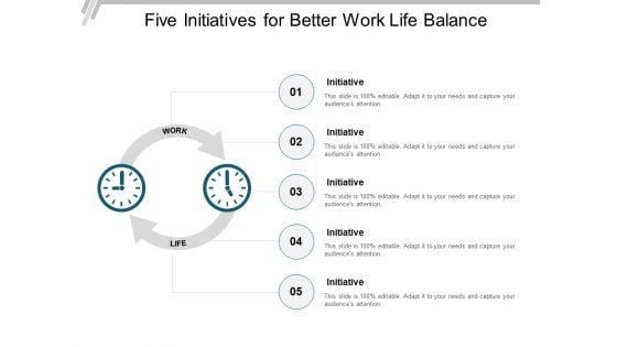 Five Initiatives For Better Work Life Balance Ppt PowerPoint Presentation Outline Designs Download