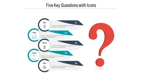 Five Key Questions With Icons Ppt PowerPoint Presentation Infographics Inspiration PDF