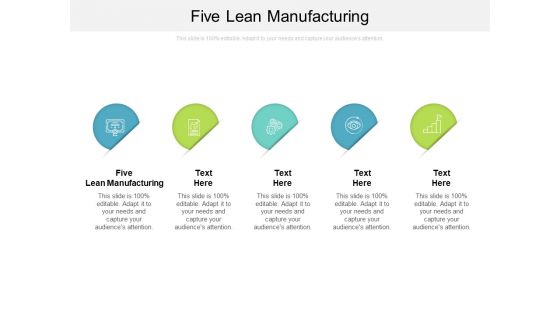 Five Lean Manufacturing Ppt PowerPoint Presentation Pictures Tips Cpb