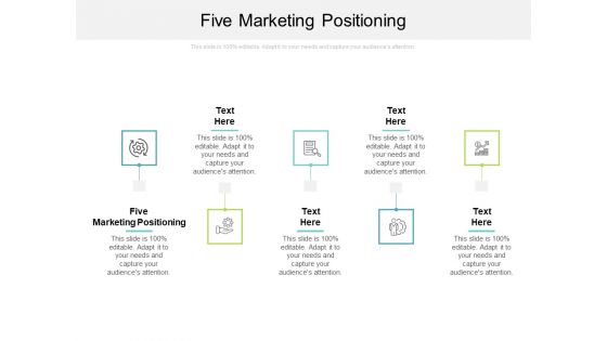 Five Marketing Positioning Ppt PowerPoint Presentation Model Files Cpb