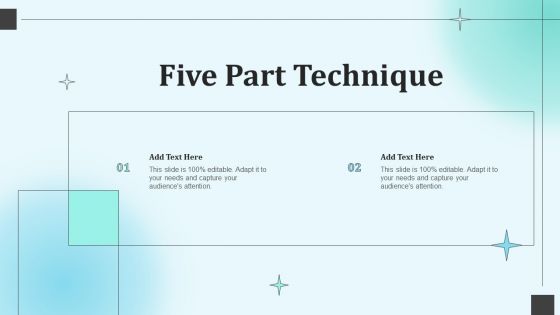 Five Part Technique PowerPoint Presentation PPT Template PDF