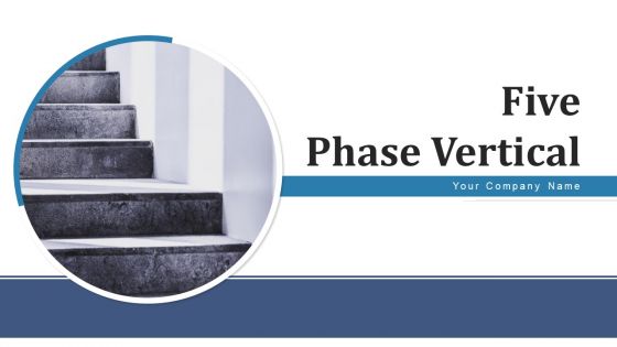 Five Phase Vertical Marketing Campaign Ppt PowerPoint Presentation Complete Deck With Slides