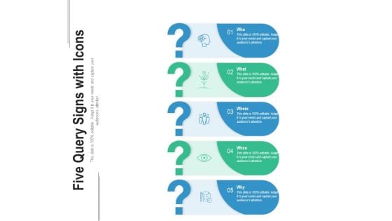 Five Query Signs With Icons Ppt PowerPoint Presentation Icon Samples PDF