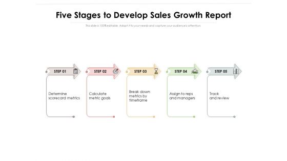 Five Stages To Develop Sales Growth Report Ppt PowerPoint Presentation File Elements PDF