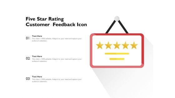 Five Star Rating Customer Feedback Icon Ppt PowerPoint Presentation File Format Ideas PDF