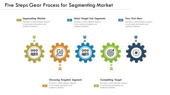 Five Steps Gear Process For Segmenting Market Ppt PowerPoint Presentation File Visual Aids PDF