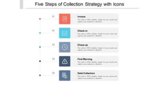 Five Steps Of Collection Strategy With Icons Ppt PowerPoint Presentation Model Outfit