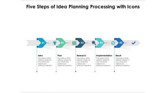 Five Steps Of Idea Planning Processing With Icons Ppt PowerPoint Presentation Gallery Shapes PDF