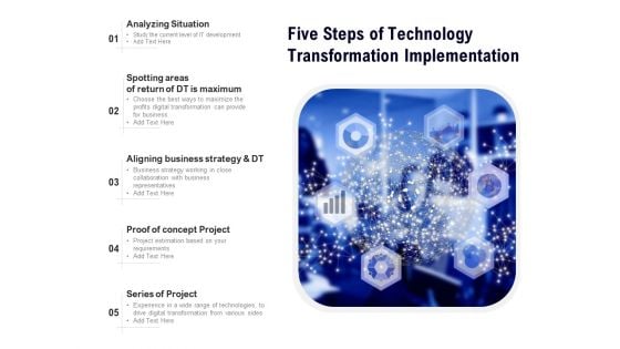 Five Steps Of Technology Transformation Implementation Ppt PowerPoint Presentation Gallery Graphics Design PDF