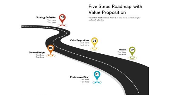 Five Steps Roadmap With Value Proposition Ppt PowerPoint Presentation Ideas Design Ideas PDF