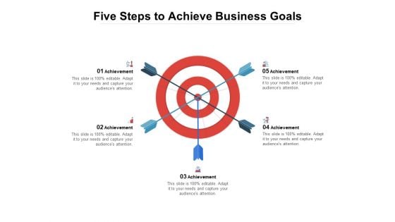 Five Steps To Achieve Business Goals Ppt PowerPoint Presentation Icon Aids