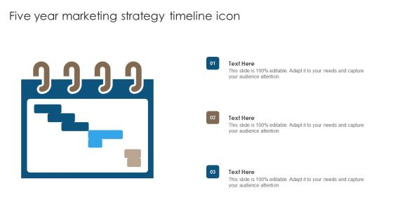 Five Year Marketing Strategy Timeline Icon Sample PDF