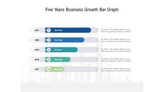 Five Years Business Growth Bar Graph Ppt PowerPoint Presentation Infographic Template Slideshow