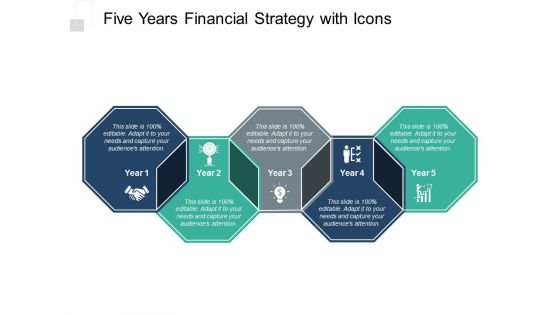 Five Years Financial Strategy With Icons Ppt PowerPoint Presentation Portfolio Graphics