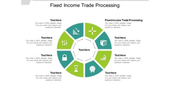 Fixed Income Trade Processing Ppt PowerPoint Presentation Infographic Template Tips Cpb