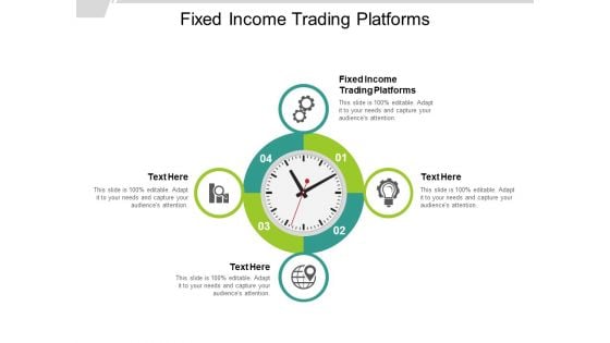 Fixed Income Trading Platforms Ppt PowerPoint Presentation Show Maker Cpb