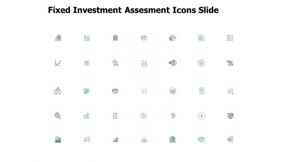 Fixed Investment Assesment Icons Slide Growth Ppt PowerPoint Presentation Pictures Design Templates