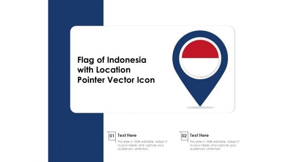 Flag Of Indonesia With Location Pointer Vector Icon Ppt PowerPoint Presentation Gallery Example Introduction PDF