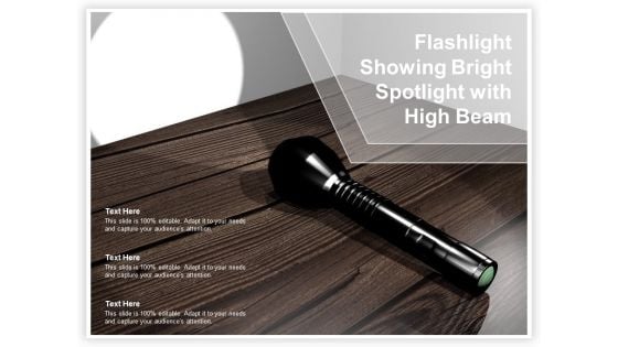 Flashlight Showing Bright Spotlight With High Beam Ppt Powerpoint Presentation Show Background Image