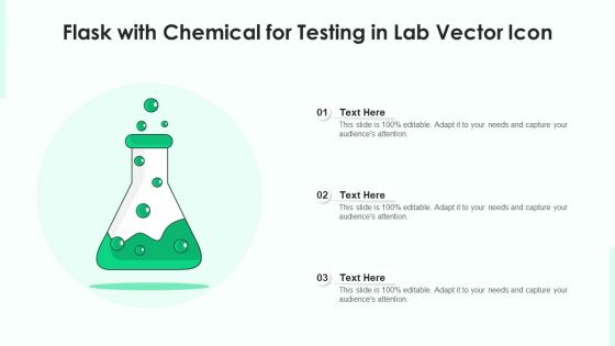 Flask With Chemical For Testing In Lab Vector Icon Ppt Icon Visuals PDF