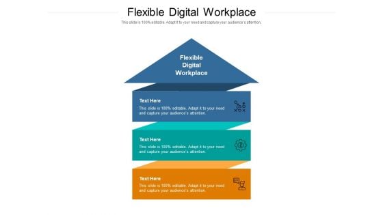 Flexible Digital Workplace Ppt PowerPoint Presentation Portfolio Icons Cpb Pdf