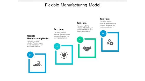 Flexible Manufacturing Model Ppt PowerPoint Presentation Model Layout Ideas Cpb