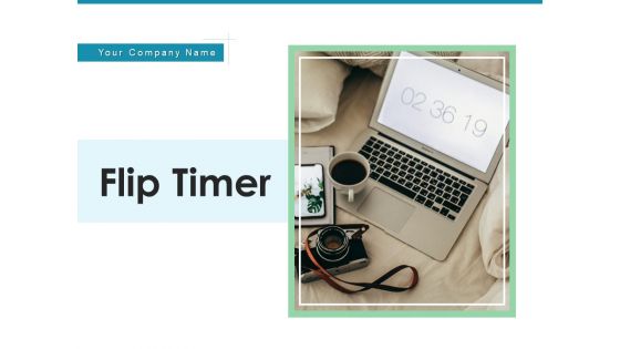 Flip Timer Time Information Ppt PowerPoint Presentation Complete Deck