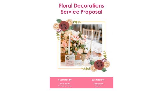 Floral Decorations Service Proposal Example Document Report Doc Pdf Ppt Floral Decorations Service Proposal Example Document Report Doc Pdf Ppt
