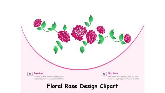 Floral Rose Design Clipart Ppt PowerPoint Presentation File Show PDF