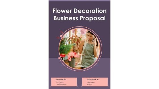 Flower Decoration Business Proposal Example Document Report Doc Pdf Ppt
