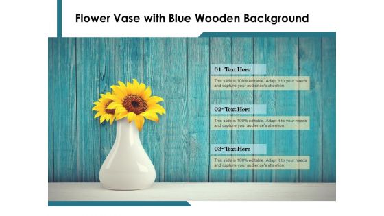 Flower Vase With Blue Wooden Background Ppt PowerPoint Presentation Ideas Graphics Pictures PDF