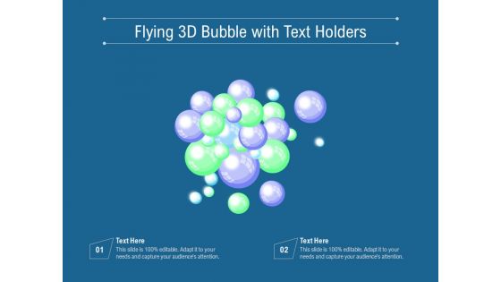 Flying 3D Bubble With Text Holders Ppt PowerPoint Presentation File Brochure PDF