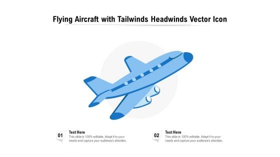 Flying Aircraft With Tailwinds Headwinds Vector Icon Ppt PowerPoint Presentation File Grid PDF