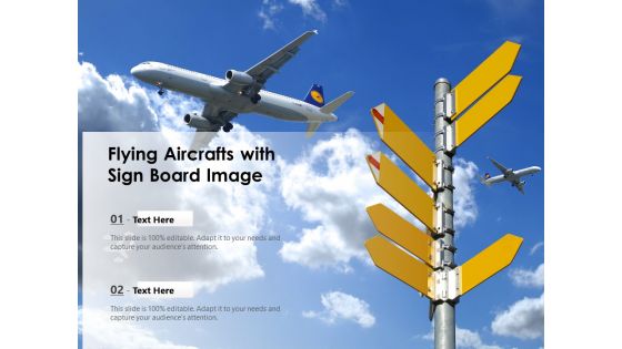 Flying Aircrafts With Sign Board Image Ppt PowerPoint Presentation Gallery Slide Portrait PDF