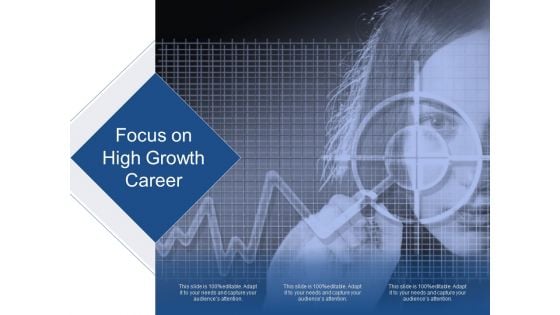 Focus On High Growth Career Ppt PowerPoint Presentation Styles Grid