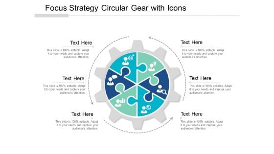 Focus Strategy Circular Gear With Icons Ppt PowerPoint Presentation Infographic Template Outline