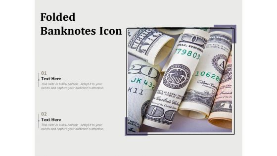 Folded Banknotes Icon Ppt PowerPoint Presentation File Inspiration PDF