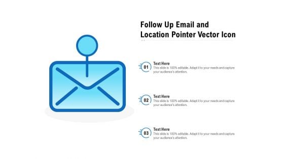 Follow Up Email And Location Pointer Vector Icon Ppt PowerPoint Presentation Layouts Gallery PDF