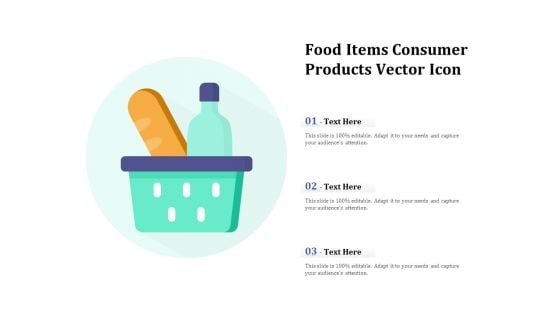 Food Items Consumer Products Vector Icon Ppt PowerPoint Presentation Diagram Templates PDF