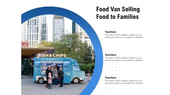 Food Van Selling Food To Families Ppt PowerPoint Presentation Portfolio Ideas