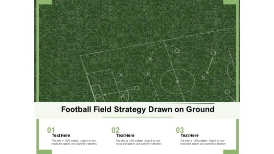 Football Field Strategy Drawn On Ground Ppt PowerPoint Presentation Visual Aids Deck PDF