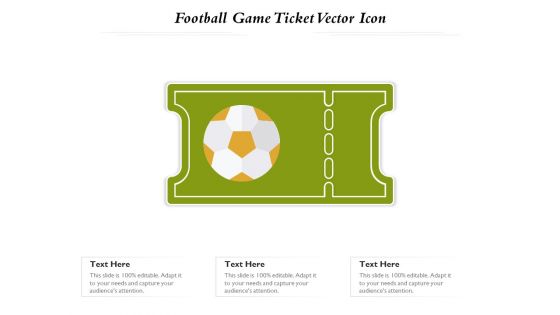 Football Game Ticket Vector Icon Ppt PowerPoint Presentation Gallery Themes PDF